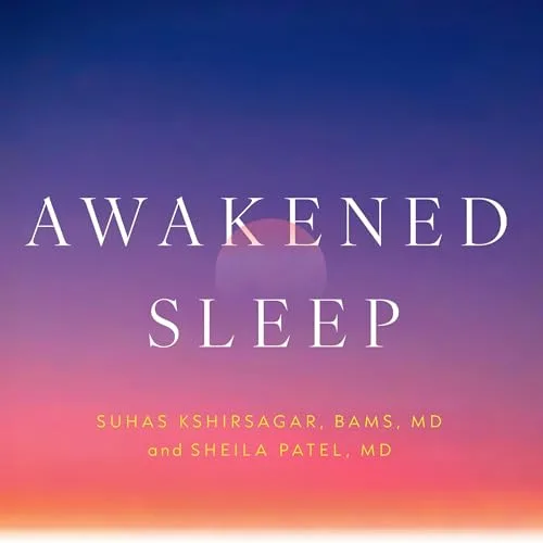 Awakened Sleep By Dr Suhas Kshirsagar, Dr Sheila Patel, Deepak Chopra